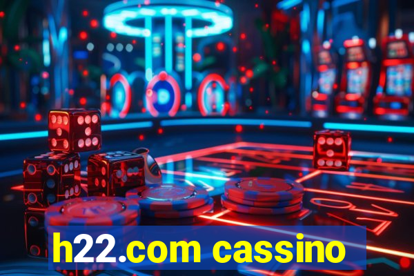 h22.com cassino